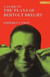 Cover image for A Guide To The Plays Of Bertolt Brecht