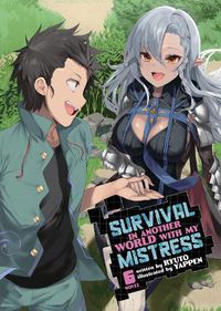 Cover image for Survival in Another World with My Mistress! (Light Novel) Vol. 6