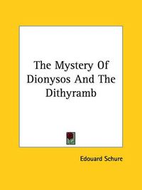 Cover image for The Mystery of Dionysos and the Dithyramb