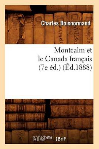 Cover image for Montcalm Et Le Canada Francais (7e Ed.) (Ed.1888)