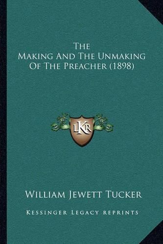 The Making and the Unmaking of the Preacher (1898)