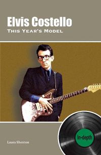 Cover image for Elvis Costello This Year's Model: In-depth