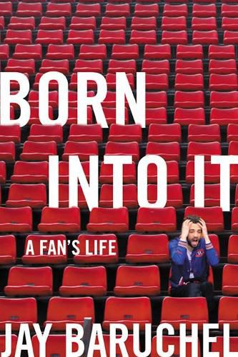 Born Into It: A Fan's Life