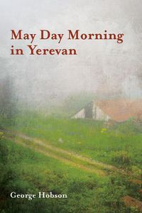 Cover image for May Day Morning in Yerevan