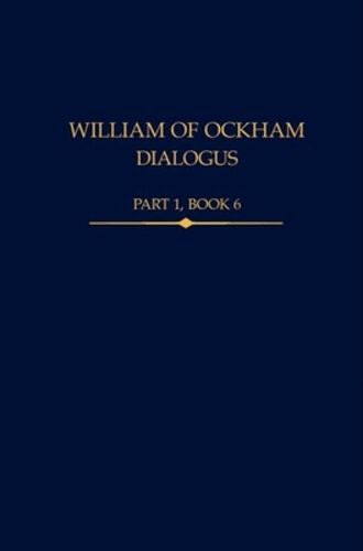 Cover image for William of Ockham, Dialogus, Part 1 Book 6