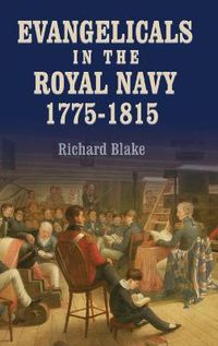 Cover image for Evangelicals in the Royal Navy, 1775-1815: Blue Lights and Psalm-Singers