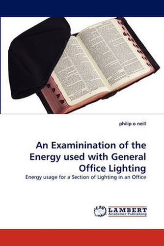 An Examinination of the Energy Used with General Office Lighting