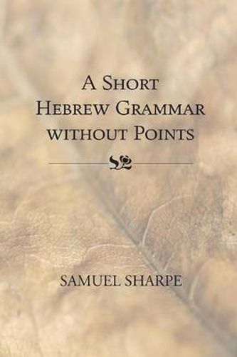 Cover image for A Short Hebrew Grammar Without Points