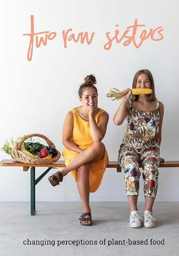 Two Raw Sisters: Changing perception on plant-based food