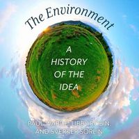 Cover image for The Environment Lib/E: A History of the Idea