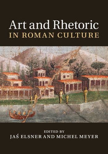 Art and Rhetoric in Roman Culture