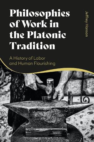 Cover image for Philosophies of Work in the Platonic Tradition