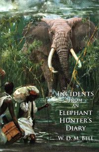 Cover image for Incidents from an Elephant Hunter's Diary