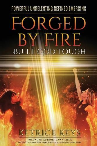 Cover image for Forged By Fire: Built God Tough