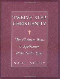 Cover image for Twelve Step Christianity