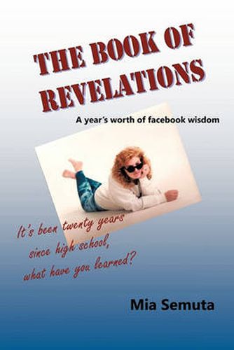 Cover image for The Book of Revelations: A Year's Worth of Facebook Wisdom