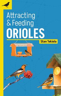 Cover image for Attracting & Feeding Orioles