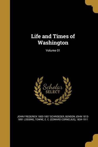 Cover image for Life and Times of Washington; Volume 01