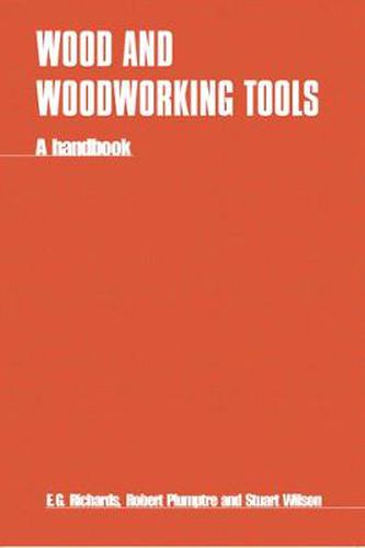 Cover image for Wood and Woodworking Tools: A Handbook