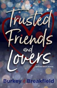 Cover image for Trusted Friends and Lovers