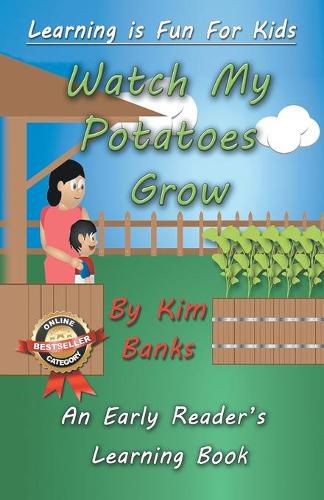 Cover image for Watch My Potatoes Grow: An Early Readers Learning Book