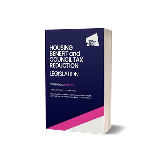 Cover image for Housing Benefit and Council Tax Reduction Legislation, 37th Edition 2024/25