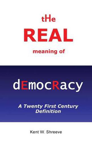 Cover image for The Real Meaning of Democracy