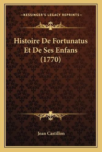 Cover image for Histoire de Fortunatus Et de Ses Enfans (1770)