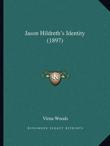 Jason Hildreth's Identity (1897)