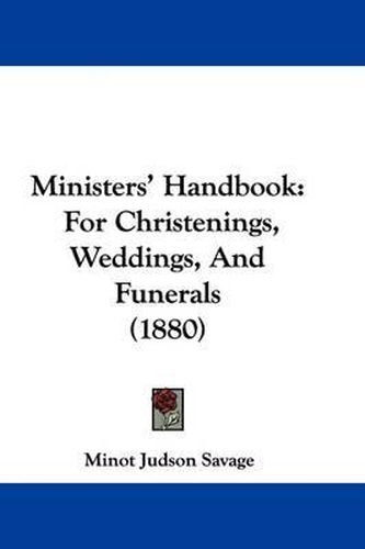 Cover image for Ministers' Handbook: For Christenings, Weddings, and Funerals (1880)