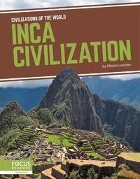 Cover image for Civilizations of the World: Inca Civilization