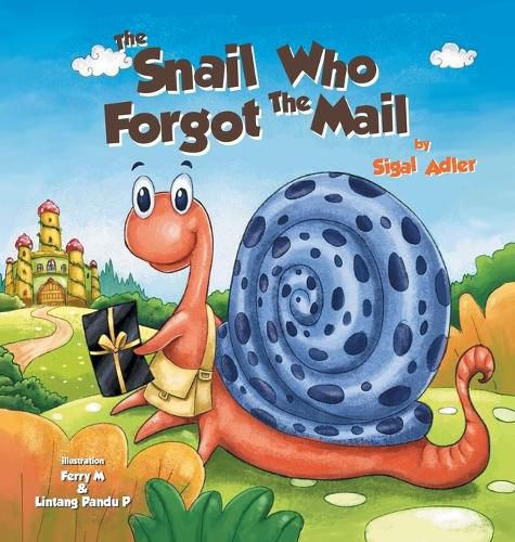 Cover image for The Snail Who Forgot The Mail: Children Bedtime Story Picture Book