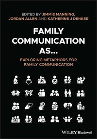 Cover image for Family Communication as... Exploring Metaphors for  Family Communication