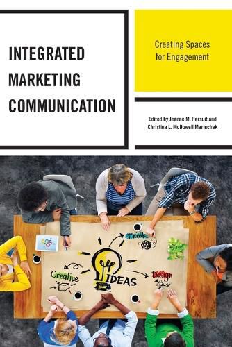 Cover image for Integrated Marketing Communication: Creating Spaces for Engagement