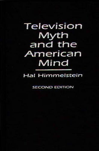 Cover image for Television Myth and the American Mind, 2nd Edition