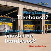 Cover image for Qu Hay Dentro de Un Cuartel de Bomberos? / What's Inside a Firehouse?