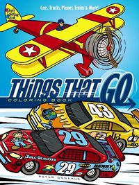 Cover image for Things That Go Coloring Book: Cars, Trucks, Planes, Trains and More!