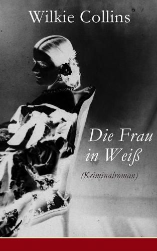 Cover image for Die Frau in Weiss (Kriminalroman): The Woman in White