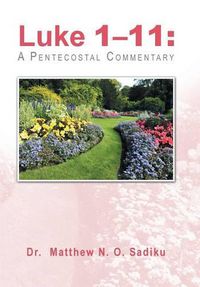 Cover image for Luke 1-11: A Pentecostal Commentary