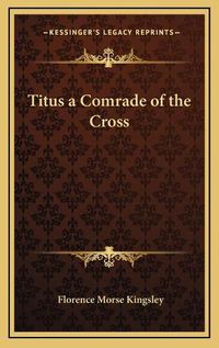 Cover image for Titus a Comrade of the Cross