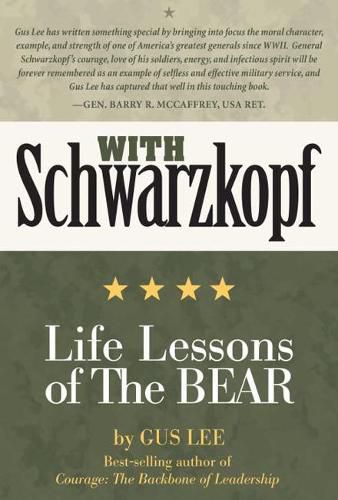 Cover image for With Schwarzkopf: Life Lessons of the Bear