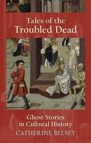 Cover image for Tales of the Troubled Dead: Ghost Stories in Cultural History