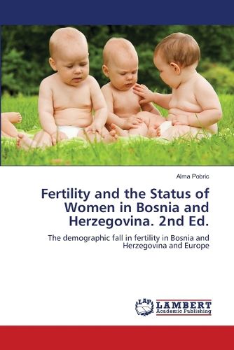 Cover image for Fertility and the Status of Women in Bosnia and Herzegovina. 2nd Ed.