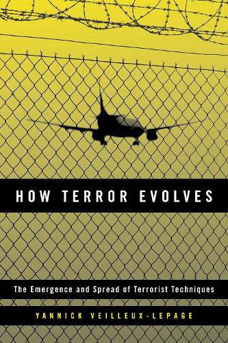 Cover image for How Terror Evolves: The Emergence and Spread of Terrorist Techniques