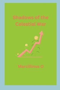 Cover image for Shadows of the Celestial War