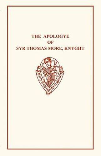 Cover image for The Apologye of Syr Thomas More, Knyght