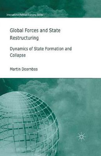 Cover image for Global Forces and State Restructuring: Dynamics of State Formation and Collapse