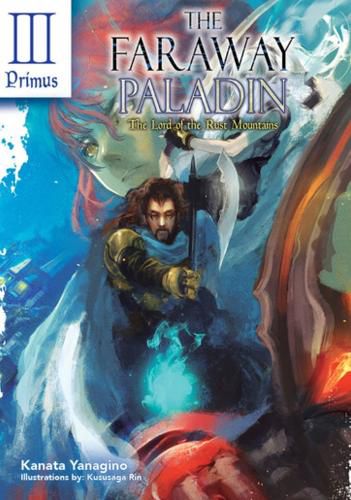 Cover image for The Faraway Paladin: The Lord of the Rust Mountains: Primus