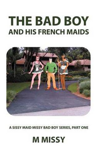 Cover image for The Bad Boy and His French Maids