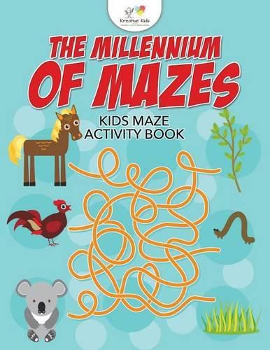 The Millennium of Mazes: Kids Maze Activity Book